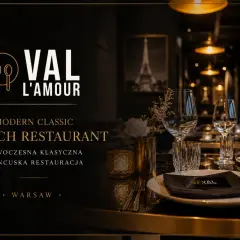 Elegancka restauracja francuska Warszawa. VAL L'AMOUR - nowoczesna klasyczna kuchnia francuska.