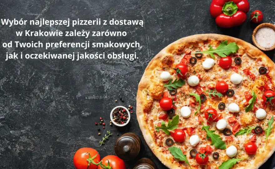 Najlepsza pizza w Krakowie - Jak wybrać idealną dla siebie?