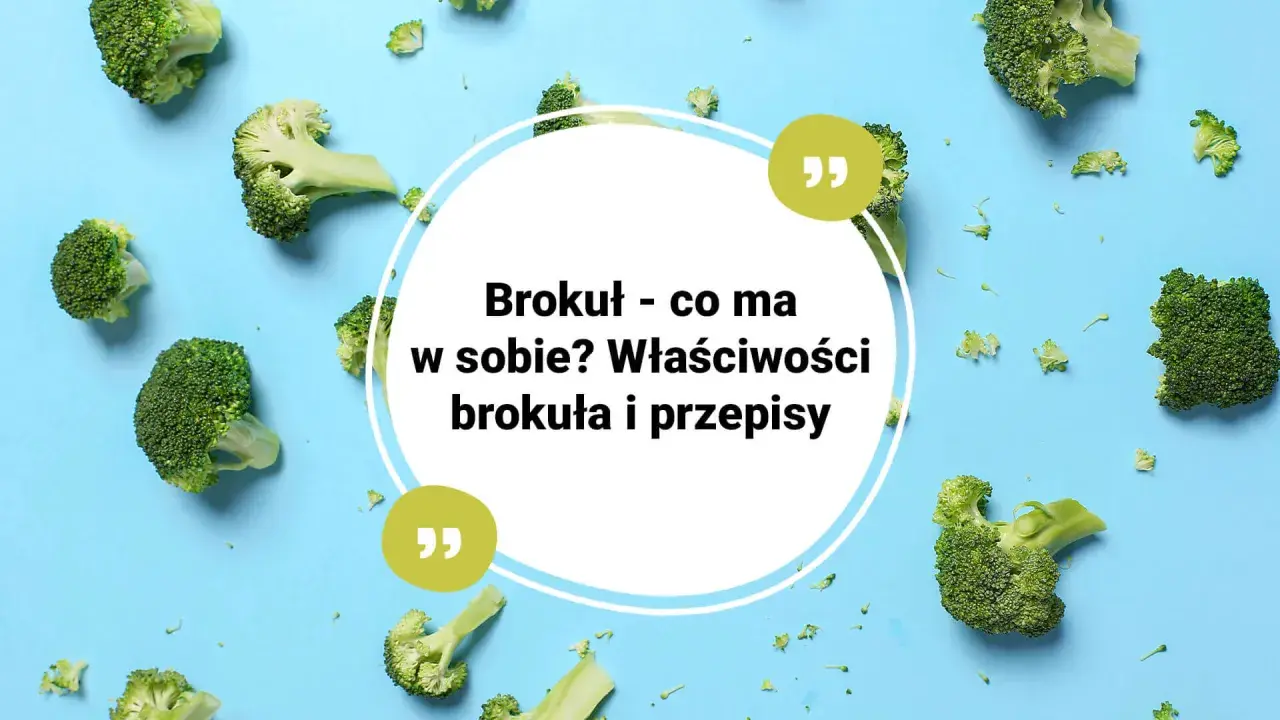 Brokuł - co ma w sobie? Właściwości brokuła i przepisy. Zielone różyczki brokuła na niebieskim tle.